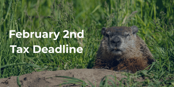 tax deadline february 2nd groundhog day 2026